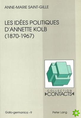 Les idees politiques d'Annette Kolb (1870-1967)