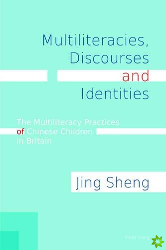 Multiliteracies, Discourses and Identities