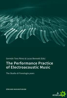 Performance Practice of Electroacoustic Music