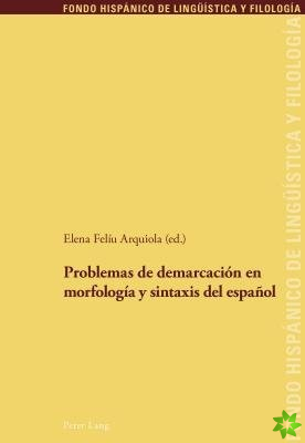 Problemas de Demarcacion En Morfologia Y Sintaxis del Espanol