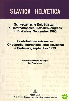 Schweizerische Beitraege zum XI. Internationalen Slavistenkongress in Bratislava, September 1993