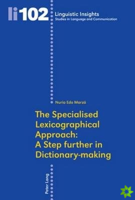 Specialised Lexicographical Approach: A Step further in Dictionary-making