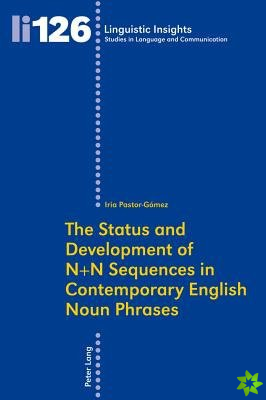 Status and Development of N+N Sequences in Contemporary English Noun Phrases
