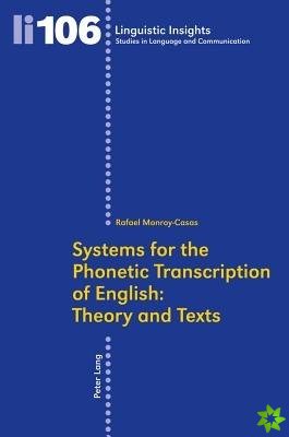 Systems for the Phonetic Transcription of English: Theory and Texts