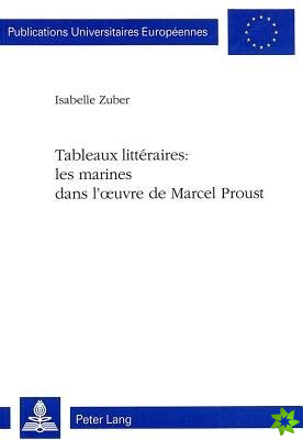 Tableaux litteraires: les marines dans l'oeuvre de Marcel Proust
