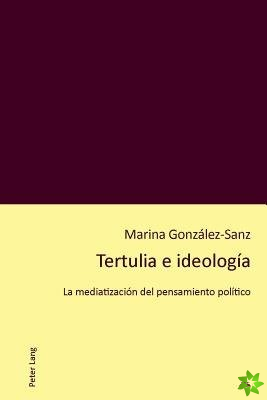 Tertulia E Ideologia
