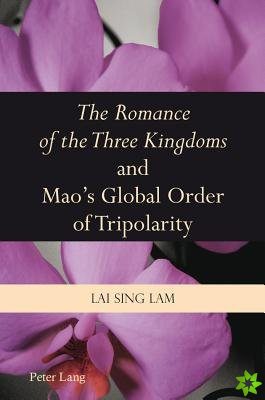 The Romance of the Three Kingdoms and Mao's Global Order of Tripolarity