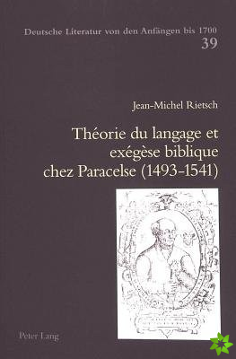 Theorie du langage et exegese biblique chez Paracelse (1493-1541)
