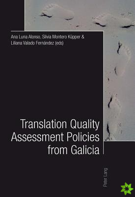 Translation Quality Assessment Policies from Galicia- Traduccion, calidad y politicas desde Galicia