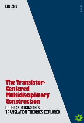 Translator- Centered Multidisciplinary Construction