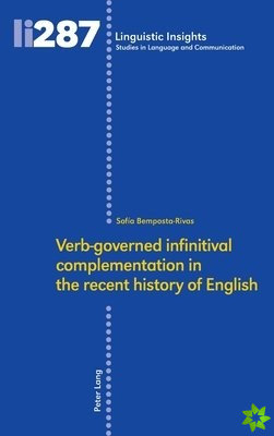 Verb-governed infinitival complementation in the recent history of English