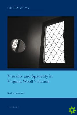Visuality and Spatiality in Virginia Woolf's Fiction