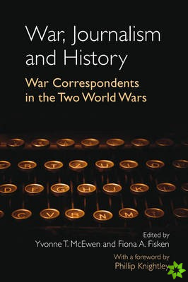 War, Journalism and History