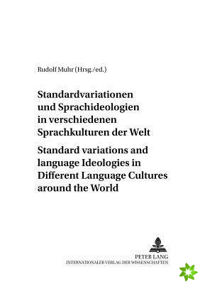 Standardvariationen Und Sprachideologien in Verschiedenen Sprachkulturen Der Welt Standard Variations and Language Ideologies in Different Language Cu