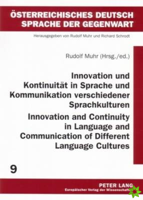 Innovation und Kontinuitaet in Sprache und Kommunikation Verschiedener Sprachkulturen Innovation and Continuity in Language and Communication of Diffe
