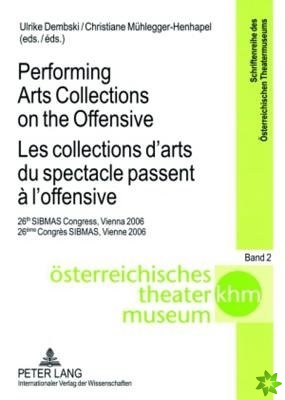 Performing Arts Collections on the Offensive Les Collections D'arts Du Spectacle Passent a L'offensive