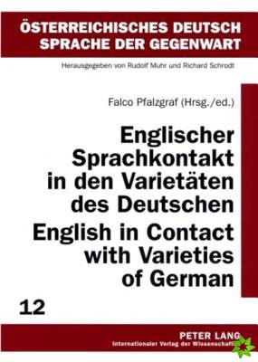 Englischer Sprachkontakt in den Varietaeten des Deutschen- English in Contact with Varieties of German