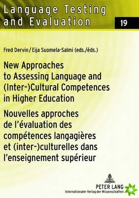 New Approaches to Assessing Language and (Inter-)Cultural Competences in Higher Education / Nouvelles approches de l'evaluation des competences langag