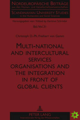 Multi-national and intercultural services organisations and the integration in front of global clients
