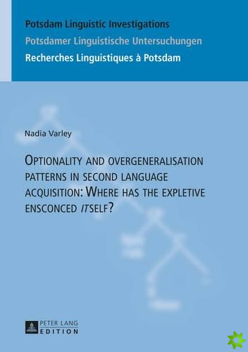 Optionality and overgeneralisation patterns in second language acquisition: Where has the expletive ensconced itself?