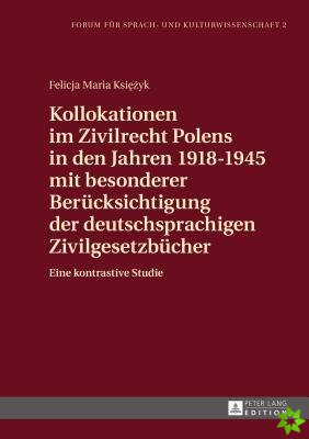 Kollokationen Im Zivilrecht Polens in Den Jahren 1918-1945 Mit Besonderer Beruecksichtigung Der Deutschsprachigen Zivilgesetzbuecher