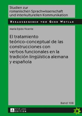 Tratamiento Teorico-Conceptual de Las Construcciones Con Verbos Funcionales En La Tradicion Lingueistica Alemana Y Espanola