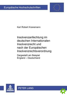 Insolvenzanfechtung Im Deutschen Internationalen Insolvenzrecht Und Nach Der Europaeischen Insolvenzrechtsverordnung
