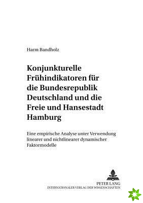 Konjunkturelle Fruehindikatoren Fuer Die Bundesrepublik Deutschland Und Die Freie Und Hansestadt Hamburg