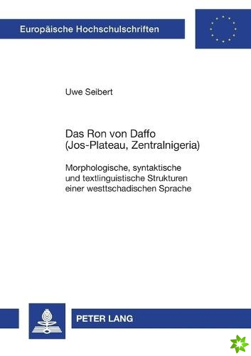 Ron von Daffo (Jos-Plateau, Zentralnigeria); Morphologische, syntaktische und textlinguistische Strukturen einer westtschadischen Sprache