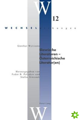 Slawische Literaturen - OEsterreichische Literatur(en); Herausgegeben von Fedor B. Poljakov und Stefan Simonek
