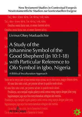 Study of the Johannine Symbol of the Good Shepherd (Jn 10:1-18) with Particular Reference to Ofo Symbol in Igbo, Nigeria