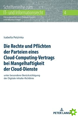 Rechte Und Pflichten Der Parteien Eines Cloud-Computing-Vertrags Bei Mangelhaftigkeit Der Cloud-Dienste