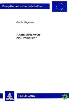 Adam Mickiewicz als Dramatiker