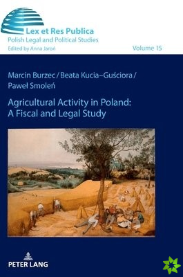 Agricultural Activity in Poland: A Fiscal and Legal Study
