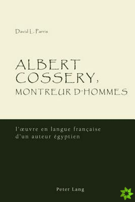 Albert Cossery, Montreur D'hommes