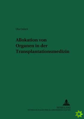 Allokation Von Organen in Der Transplantationsmedizin