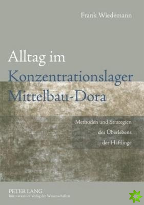 Alltag Im Konzentrationslager Mittelbau-Dora