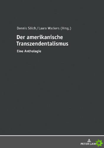 amerikanische Transzendentalismus; Eine Anthologie