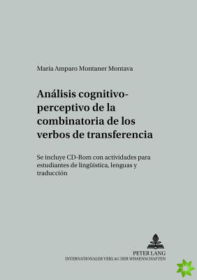 Analisis Cognitivo-Perceptivo de la Combinatoria de Los Verbos de Transferencia