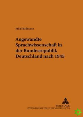 Angewandte Sprachwissenschaft in Der Bundesrepublik Deutschland Nach 1945