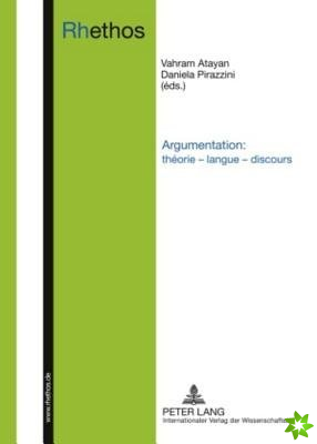 Argumentation: Theorie - Langue - Discours