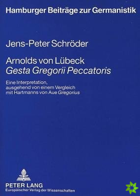 Arnolds von Luebeck Gesta Gregorii Peccatoris