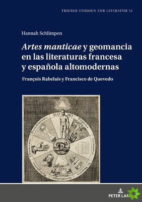 Artes Manticae Y Geomancia En Las Literaturas Francesa Y Espanola Altomodernas