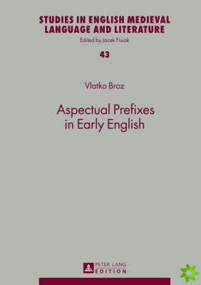Aspectual Prefixes in Early English