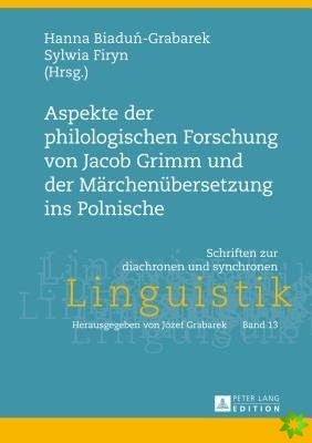 Aspekte Der Philologischen Forschung Von Jacob Grimm Und Der Maerchenuebersetzung Ins Polnische