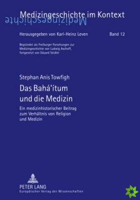 Baha'itum Und Die Medizin