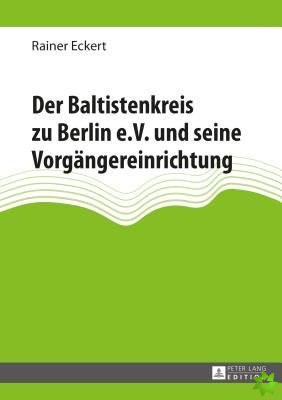Baltistenkreis Zu Berlin E.V. Und Seine Vorgaengereinrichtung