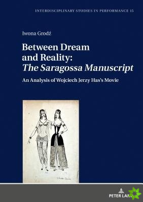 Between Dream and Reality: The Saragossa Manuscript