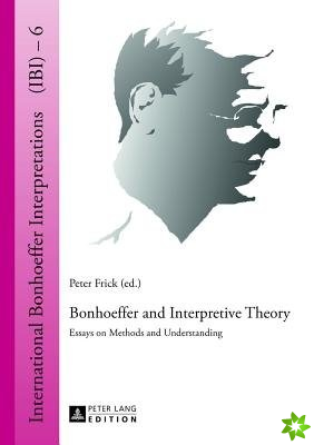 Bonhoeffer and Interpretive Theory
