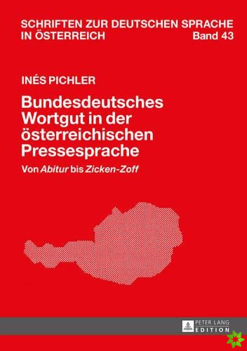 Bundesdeutsches Wortgut in Der Oesterreichischen Pressesprache
